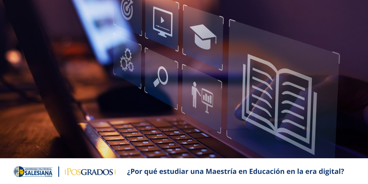 ¿Por qué estudiar una Maestría en Educación en la era digital?